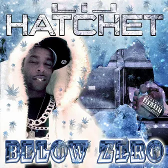 Below Zero by Lil Hatchet