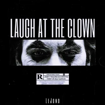 Laugh at the Clown by LeJond