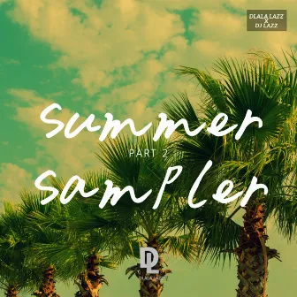 Summer Sampler, Pt. 2 by DJ Lazz