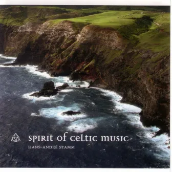 Spirit of Celtic Music by Hans-André Stamm