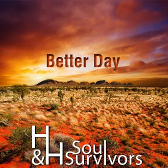 Better Day (feat. Ima) by H&H SoulSurvivors