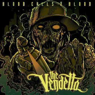 Blood Calls 2 Blood by The Vendetta