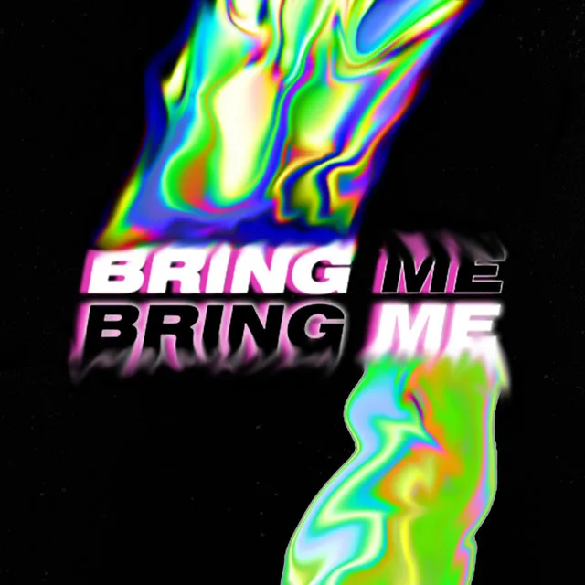 Bring Me