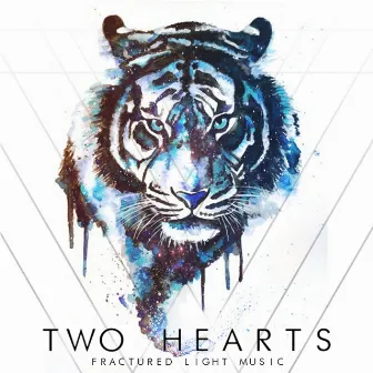 Two Hearts by Fractured Light Music