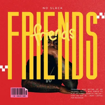 Friends by No Slack