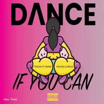 Dance if you Can by Kaycee