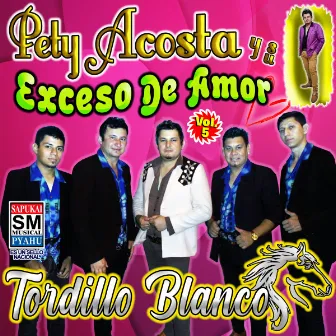 Tordillo Blanco, Vol. 5 by Pety Acosta y su Exceso de Amor