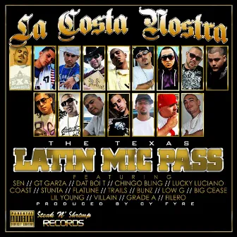 The Texas Latin Mic Pass by La Cosa Nostra