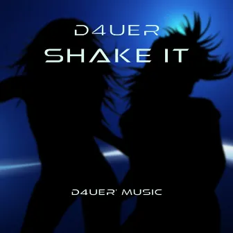 Shake It (Radio Edit) by D4UER