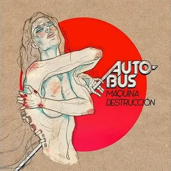 Máquina Destrucción by Autobus