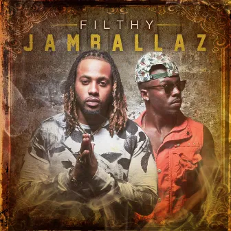 Filthy by Jamballaz