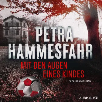 Mit den Augen eines Kindes by Petra Hammesfahr