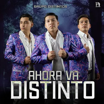 Ahora Va Distinto (En Vivo) by Grupo Distintos