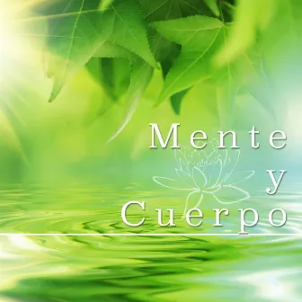 Mente y Cuerpo: Musica de Relajacion Instrumental by Fortepiano Spa