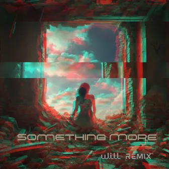 Something More (Remix) by w.ill