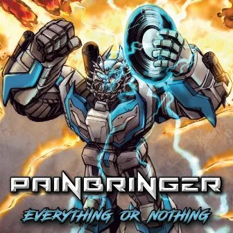 Everything Or Nothing by Painbringer