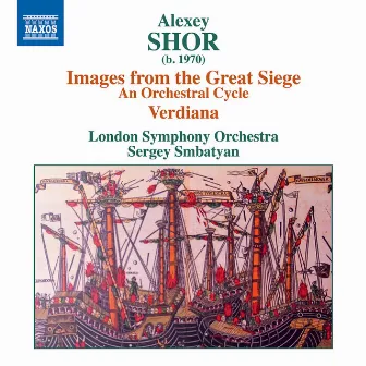 Alexey Shor: Images from the Great Siege & Verdiana by Alexey Shor