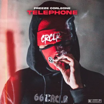 Téléphone (Extrait de CRCLR MVT SAISON II) by Freeze corleone