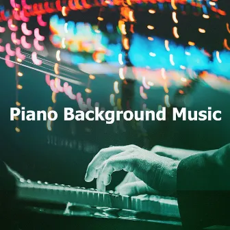 Piano Background Music by Relaxing Piano Group