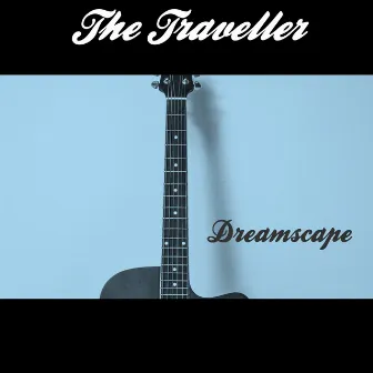 Dreamscape by The Traveller