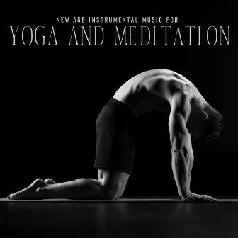 New Age Instrumental Music for Yoga and Meditation - Find Your Inner Deep Peace by Best Yoga Facilitator Collective