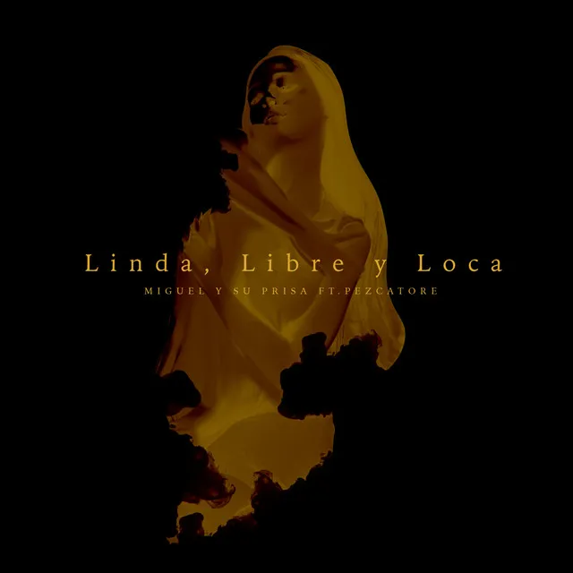 Linda, Libre y Loca