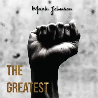 The Greatest by Mark Johnson