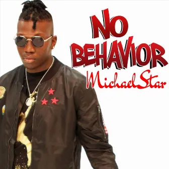 No Behavior by Michael Star