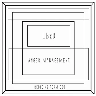 Anger Management by LBxD