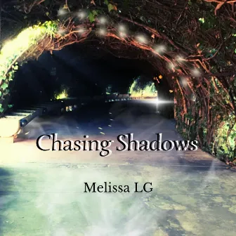 Chasing Shadows by Melissa LG