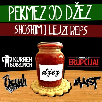 Pekmez Od Džez by Lejzi Reps