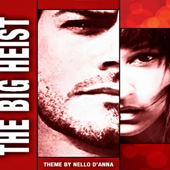 The Big Heist by Nello D'Anna