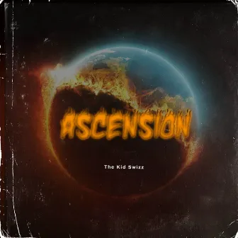 Ascension by The Kid Swizz