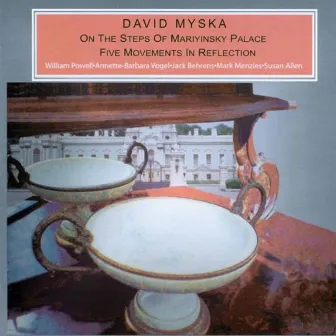 David Myska: On the Steps of the Mariyinski Palace & 5 Movements in Reflection by David Myska