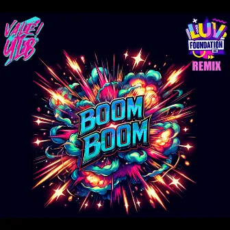 Boom Boom [Luv Foundation (UK) Extended Remix] by Vale! ULB