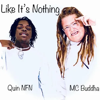 Like It's Nothing by MC Buddha