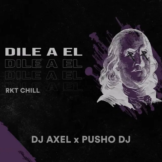 Dile a El (RKT Chill)