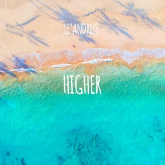 Higher by Le'andrus