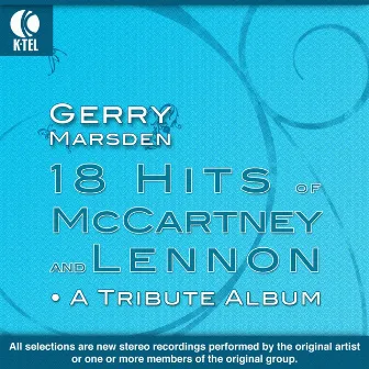 18 Hits of McCartney and Lennon - A Tribute Album by Gerry Marsden