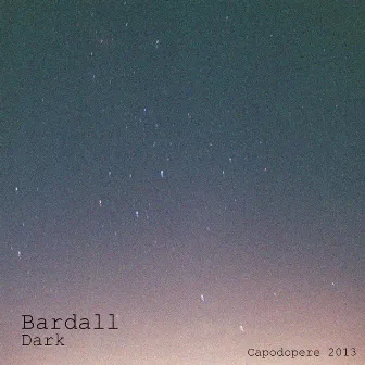 Dark EP by Bardall