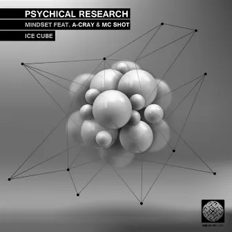 Mindset / Ice Cube by Psychical Research