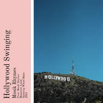 Hollywood Swinging by Mosik Rhymes