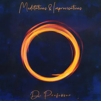 Meditations & Improvisations, Vol. 1 by D. Professor