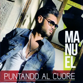 Puntando al cuore by Manuel