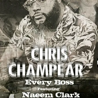 Every Boss by Chris Champear