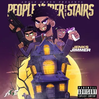 People Under the Stairs by Jenks Jimmer