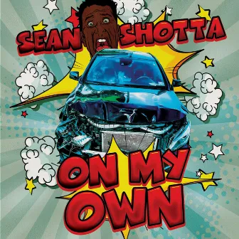 On My Own by Sean Shotta