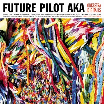 Orkestra Digitalis by Future Pilot AKA