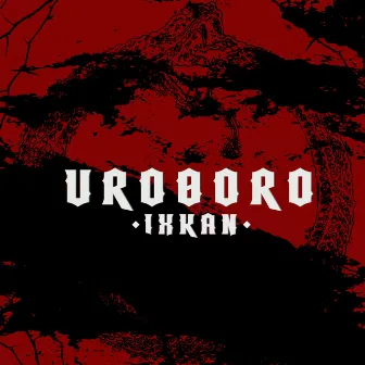 Uróboro by Ixkan