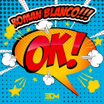 Ok by Roman Blanco